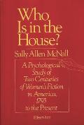 Who Is in the House?: A Psychological Study of Two Centuries of Women's Fiction in America, 1795 to the Present