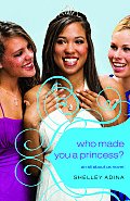 All about Us 4 Who Made You a Princess An All about Us Novel