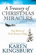 Treasury of Christmas Miracles True Stories of Gods Presence Today