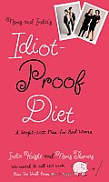 Neris & Indias Idiot Proof Diet A Weight Loss Plan for Real Women