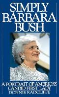 Simply Barbara Bush: A Portrait of America's Candid First Lady