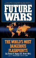 Future Wars: The World's Most Dangerous Flashpoints