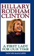 Hillary Rodham Clinton: A First Lady for Our Time