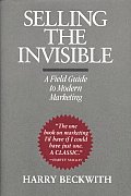 Selling the Invisible A Field Guide to Modern Marketing