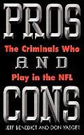 Pros & Cons The Criminals Who Play in the NFL