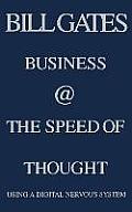 Business @ the Speed of Thought Using a Digital Nervous System