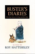 Busters Diaries The True Story Of A Dog