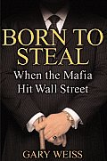 Born To Steal When The Mafia Hit Wall