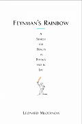 Feynmans Rainbow A Search For Beauty