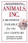 Animals Inc.: A Business Parable for the 21st Century
