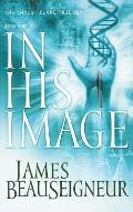 In His Image Christ Clone Trilogy 1