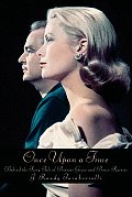 Once Upon A Time Behind The Fairy Tale of Princess Grace & Prince Rainier