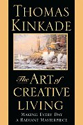 Art Of Creative Living Making Every Day a Radiant Masterpiece