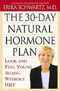 30 Day Natural Hormone Plan Look & Feel Young Again Without Synthetic Hrt