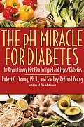 Ph Miracle For Diabetes The Revolutionar