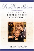 Life In Letters Ann Landers Letters To