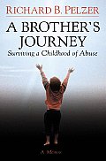 Brothers Journey Surviving A Childhood of Abuse