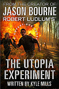 Robert Ludlums The Utopia Experiment A Covert One Novel