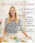 My Fathers Daughter Delicious Easy Recipes Celebrating Family & Togetherness