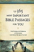 365 Most Important Bible Passages for You Daily Readings & Meditations on Experiencing Gods Richest Blessings in Your Life