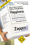 Delivering Happiness A Path to Profits Passion & Purpose