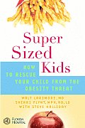 Super Sized Kids How To Rescue Your Chil
