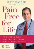 Pain Free for Life The 6 Week Cure for Chronic Pain Without Surgery or Drugs