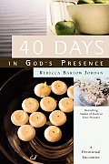 40 Days in Gods Presence A Devotional Encounter