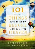 101 Things You Should Do Before Going to Heaven