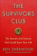 Survivors Club The Secrets & Science That Could Save Your Life