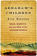 Abrahams Children Race Identity & the DNA of the Chosen People