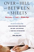 Over the Hill and Between the Sheets: Sex, Love, and Lust in Middle Age