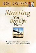 Starting Your Best Life Now A Guide for New Adventures & Stages on Your Journey
