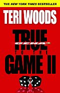 True To The Game II