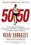 50 50 Secrets I Learned Running 50 Marathons in 50 Days & How You Too Can Achieve Super Endurance
