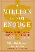 Million Is Not Enough How to Retire with the Money Youll Need