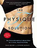 The Physique 57(r) Solution: The Groundbreaking 2-Week Plan for a Lean, Beautiful Body [With DVD]