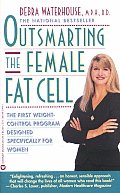 Outsmarting the Female Fat Cell The First Weight Control Program Designed Specifically for Women