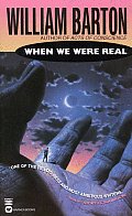 When We Were Real