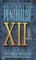 Letters to Penthouse XII It Just Gets Hotter