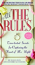 All the Rules Time Tested Secrets for Capturing the Heart of Mr Right