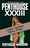 Letters to Penthouse XXXIII Lusty Hunter Sexy Prey