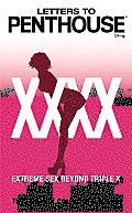 Letters to Penthouse XXXX 40 Extreme Sex Beyond Triple X
