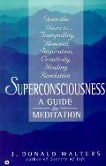 Superconsciousness A Guide To Meditation