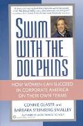 Swim with the Dolphins: How Women Can Succeed in Corporate America on Their Own Terms