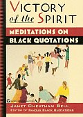 Victory Of The Spirit Meditations On Black Quotations