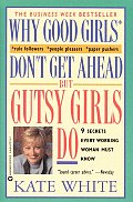 Why Good Girls Dont Get Ahead But Gutsy