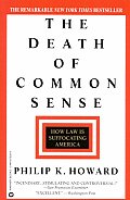 Death of Common Sense How Law is Suffocating America