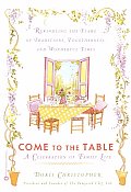 Come to the Table: A Celebration of Family Life