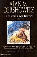The Genesis of Justice: Ten Stories of Biblical Injustice That Led to the Ten Commandments and Modern Morality and Law
